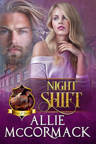 Night Shift:An Unexpected Mat...gic of Wishes & Dreams Book 9