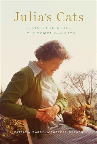 Julia's Cats:Julia Child's Life in the Company of Cats
