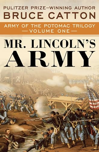 Mr.Lincoln's Army (Army of the Potomac Trilogy Book 1