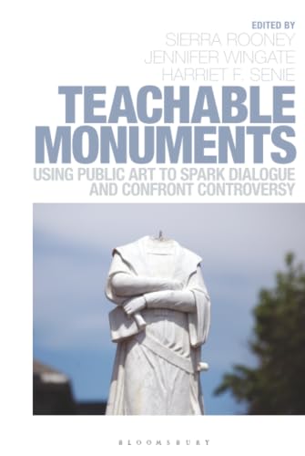 Teachable Monuments:Using Pub...logue and Confront Controversy