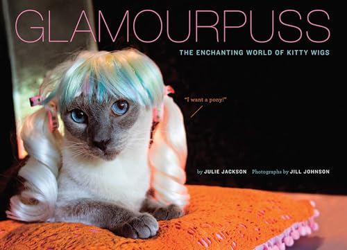 Glamourpuss:The Enchanting World of Kitty Wigs