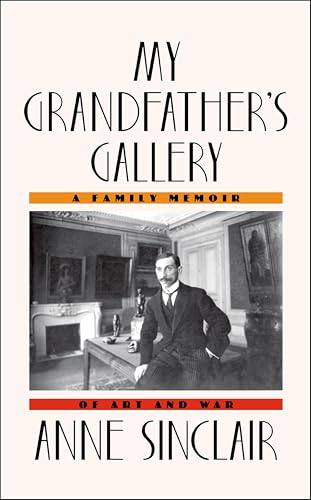 My Grandfather's Gallery:A Family Memoir of Art and War