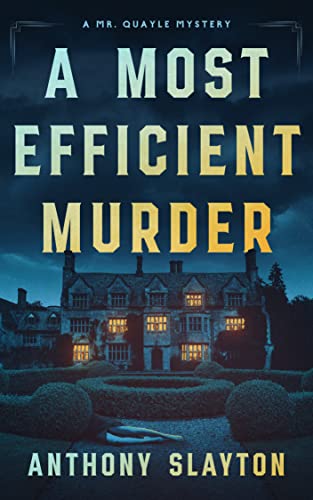 A Most Efficient Murder:A 192...e Mr.Quayle Mysteries Book 1