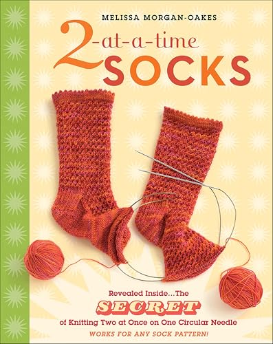 2-at-a-Time Socks:Revealed In...e;Works for any Sock Pattern