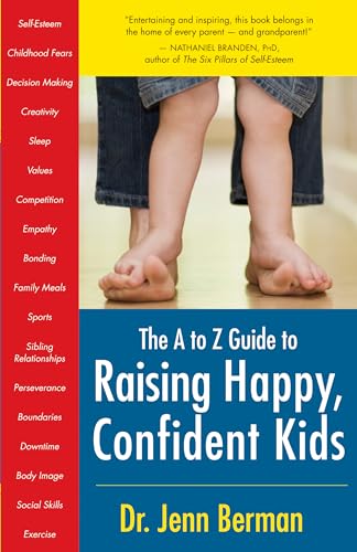 The A to Z Guide to Raising Happy,Confident Kids