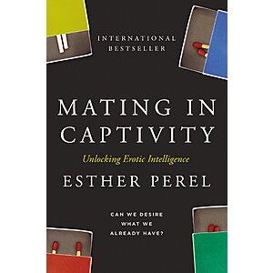1.99 | Mating in Captivity:Unlocking Erotic Intelligence (eBook) by Esther Perel