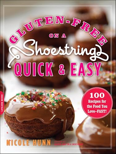 Gluten-Free on a Shoestring,Q...es for the Food You Love—Fast