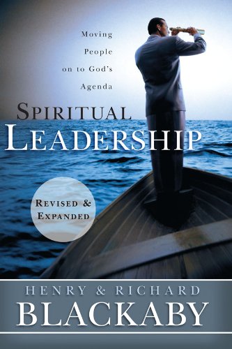 Spiritual Leadership:Moving People on to God's Agenda