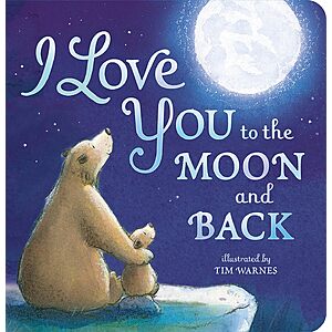 I Love You to the Moon and Back Board Book $3.81 + Free Shipping w/ Prime or on $35