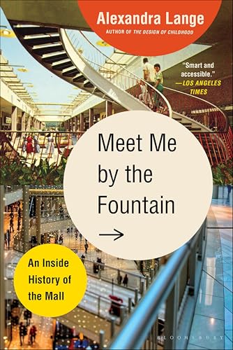 Meet Me by the Fountain:An Inside History of the Mall
