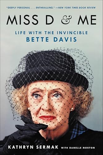 Miss D & Me:Life with the Invincible Bette Davis