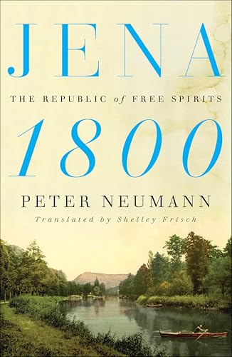 Jena 1800:The Republic of Free Spirits