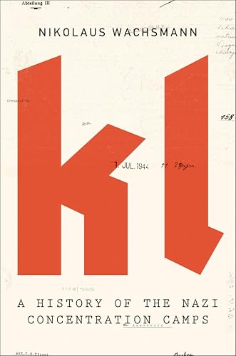 KL:A History of the Nazi Concentration Camps