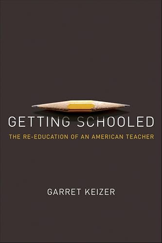 Getting Schooled:The Re-Education of an American Teacher