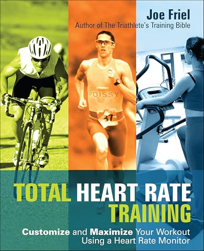 Total Heart Rate Training:Cus...out Using a Heart Rate Monitor