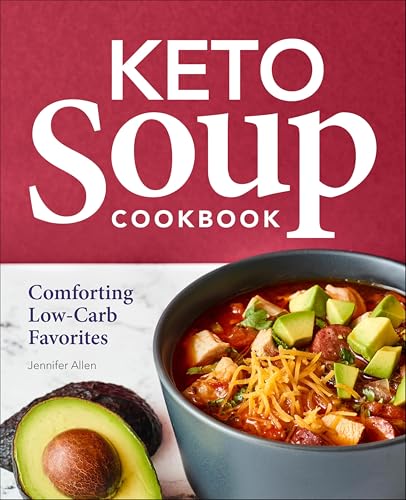 Keto Soup Cookbook:Comforting Low-Carb Favorites