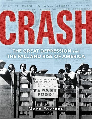 Crash:The Great Depression and the Fall and Rise of America
