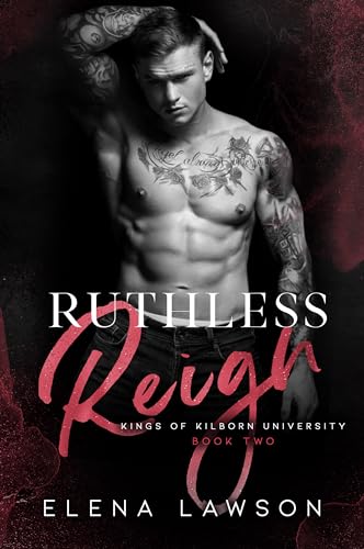 Ruthless Reign (Kings of Kilborn University Book 2