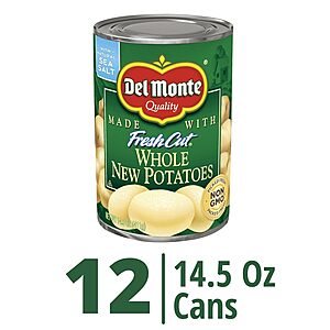 12-Pack 14.5-Oz Del Monte FRESH CUT Whole New Canned Potatoes 3 for $18.25 w/ Subscribe & Save