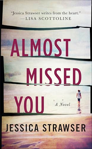 Almost Missed You:A Novel
