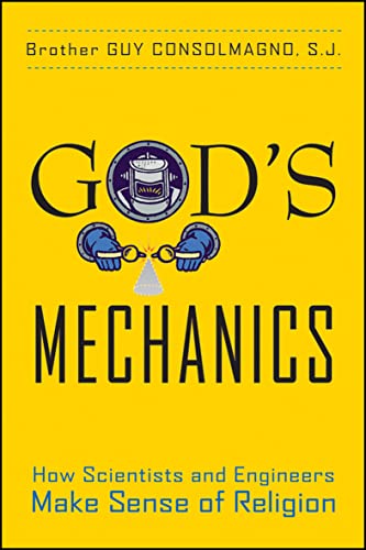 God's Mechanics:How Scientist...gineers Make Sense of Religion