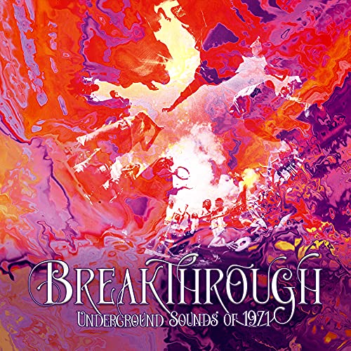Breakthrough:Underground Sounds Of 1971 / Various