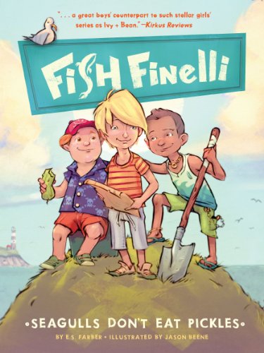 Fish Finelli (Book 1):Seagulls Don't Eat Pickles