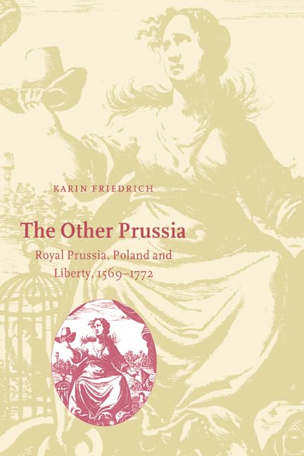 The Other Prussia:Royal Pruss...udies in Early Modern History