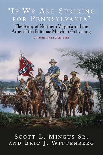 If We Are Striking for Pennsy...he Potomac March to Gettysburg