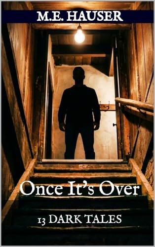 Once It's Over:13 Dark Tales