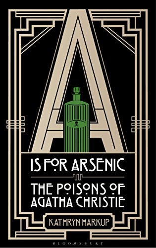 A is for Arsenic:The Poisons of Agatha Christie