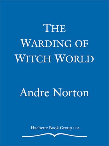 The Warding of Witch World (Se...ets of the Witch World,Vol 3