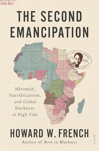 The Second Emancipation:Nkrum...Global Blackness at High Tide
