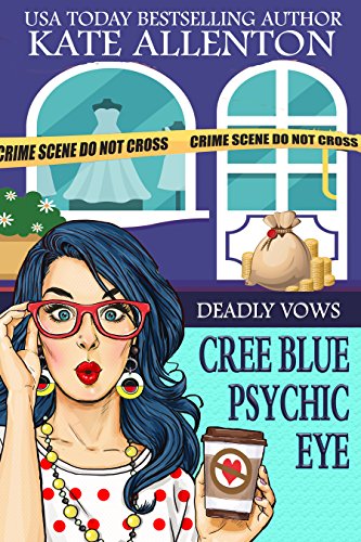 Deadly Vows (A Cree Blue Psychic Eye Mystery Book 2