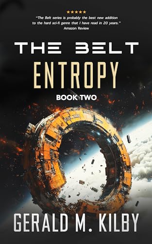 Entropy:Fast Paced Sci-Fi Thriller (The Belt Series Book 2