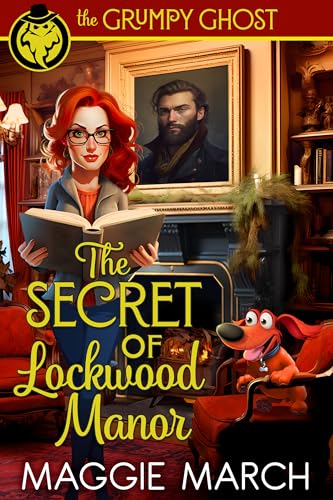 The Secret of Lockwood Manor (The Grumpy Ghost Book 2