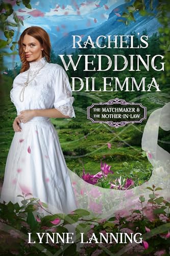 Rachel's Wedding Dilemma:The...tchmaker and the Mother-In-Law