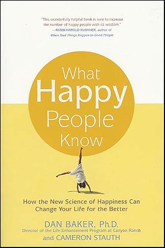 What Happy People Know:How th...hange Your Life for the Better