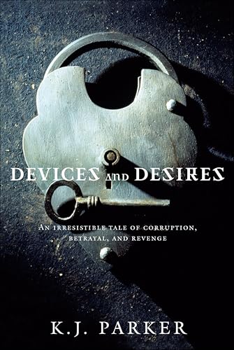 Devices and Desires:An Irresi...enge (Engineer Trilogy Book 1