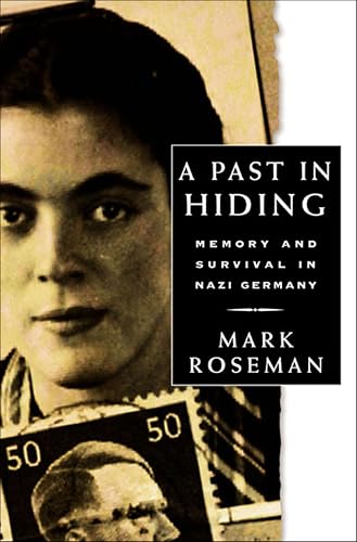 A Past in Hiding:Memory and Survival in Nazi Germany
