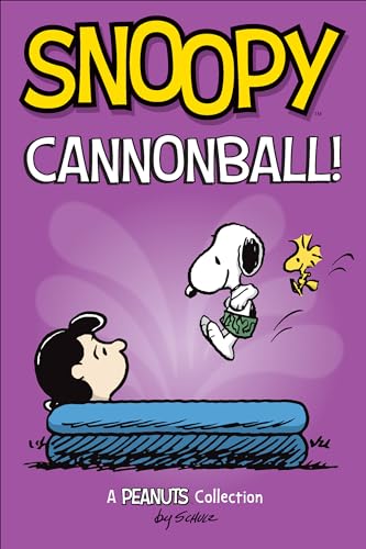 Snoopy:Cannonball!(Peanuts Kids Book 15