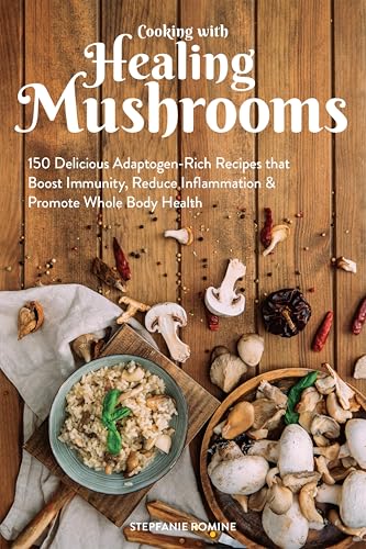 Cooking With Healing Mushrooms...on & Promote Whole Body Health