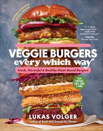 Veggie Burgers Every Which Way...oppings,Sides,Buns,and More